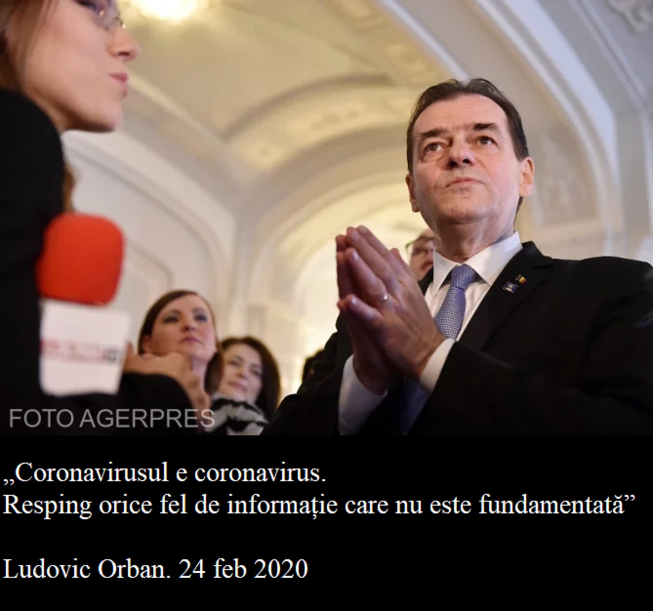 "Coronavirusul e coronavirus. Resping orice fel de informație care nu este fundamentată” Ludovic Orban 24/02/2020